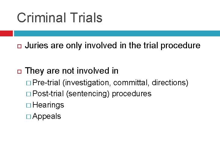 JURY SYSTEM Role of the Jury Trial by