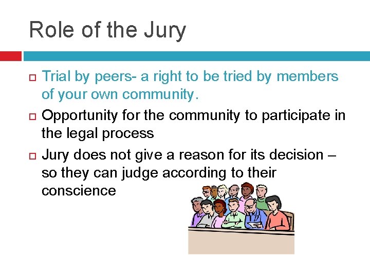 Role of the Jury Trial by peers- a right to be tried by members
