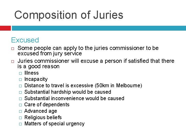 Composition of Juries Excused Some people can apply to the juries commissioner to be