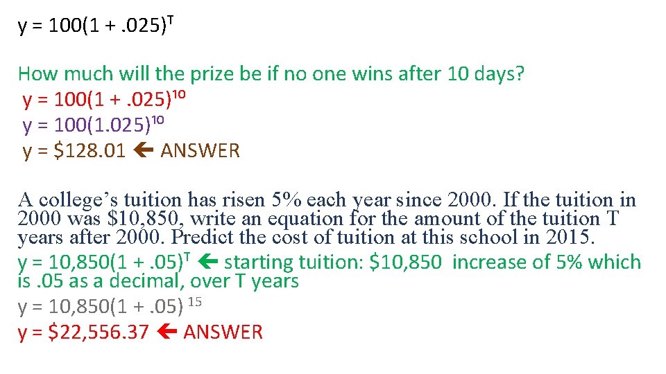 y = 100(1 +. 025)ᵀ How much will the prize be if no one