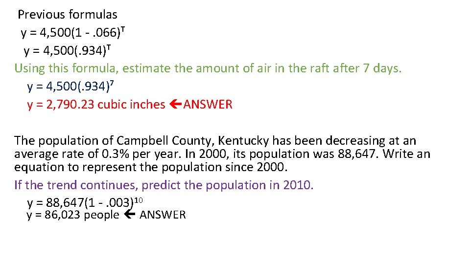 Previous formulas y = 4, 500(1 -. 066)ᵀ y = 4, 500(. 934)ᵀ Using