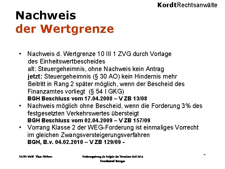 Nachweis der Wertgrenze Kordt. Rechtsanwälte • Nachweis d. Wertgrenze 10 III 1 ZVG durch