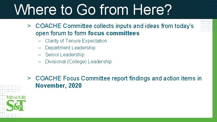 Where to Go from Here? > COACHE Committee collects inputs and ideas from today’s