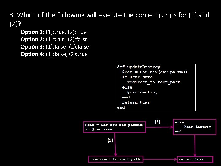 3. Which of the following will execute the correct jumps for (1) and (2)?
