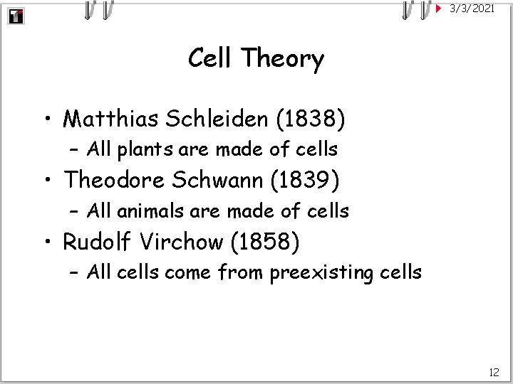 3/3/2021 Cell Theory • Matthias Schleiden (1838) – All plants are made of cells