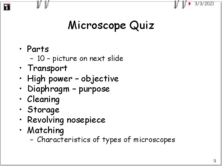 3/3/2021 Microscope Quiz • Parts • • – 10 – picture on next slide