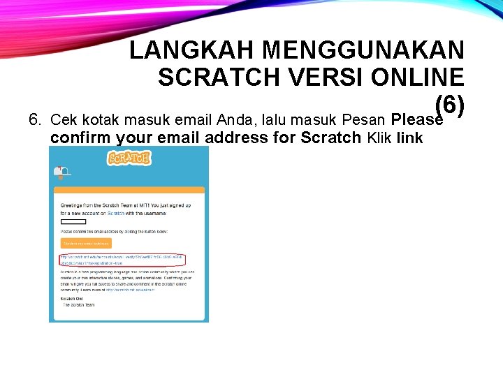 6. LANGKAH MENGGUNAKAN SCRATCH VERSI ONLINE (6) Cek kotak masuk email Anda, lalu masuk