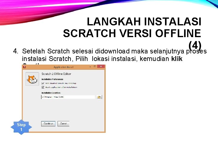 4. LANGKAH INSTALASI SCRATCH VERSI OFFLINE (4) Setelah Scratch selesai didownload maka selanjutnya proses