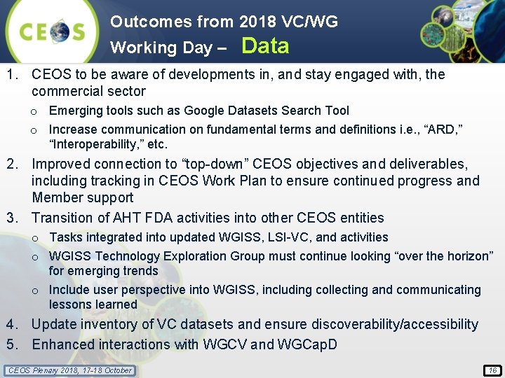 Outcomes from 2018 VC/WG Working Day – Data 1. CEOS to be aware of