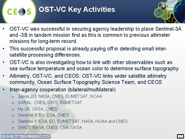 OST-VC Key Activities • OST-VC was successful in securing agency leadership to place Sentinel-3