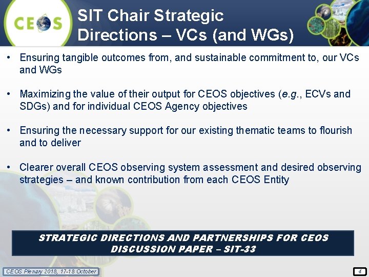 SIT Chair Strategic Directions – VCs (and WGs) • Ensuring tangible outcomes from, and