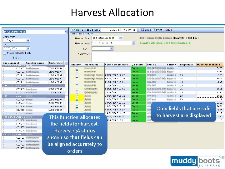 Harvest Allocation This function allocates the fields for harvest. Harvest QA status shown so