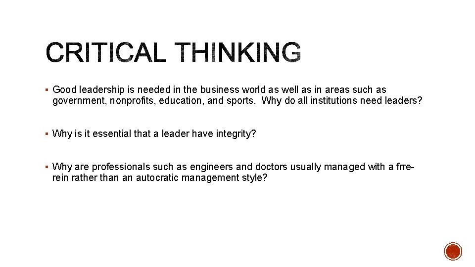 § Good leadership is needed in the business world as well as in areas