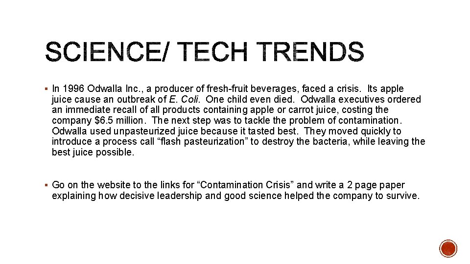 § In 1996 Odwalla Inc. , a producer of fresh-fruit beverages, faced a crisis.