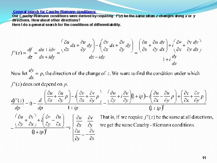 General search for Cauchy-Riemann conditions: Our Cauchy-Riemann conditions were derived by requiring f '(z) General search for Cauchy-Riemann conditions: Our Cauchy-Riemann conditions were derived by requiring f '(z)