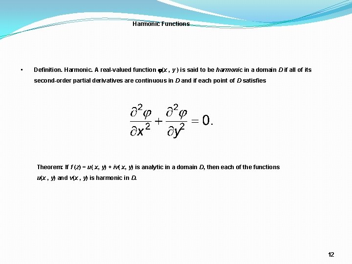 Harmonic Functions • Definition. Harmonic. A real-valued function (x , y ) is said Harmonic Functions • Definition. Harmonic. A real-valued function (x , y ) is said