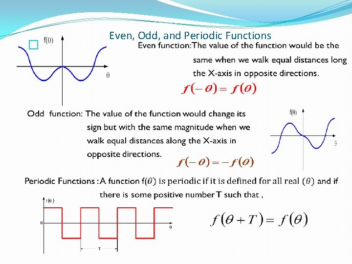 � Even, Odd, and Periodic Functions � Even, Odd, and Periodic Functions
