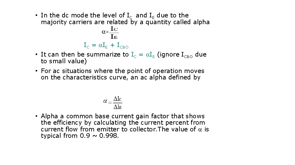  • In the dc mode the level of IC and IE due to