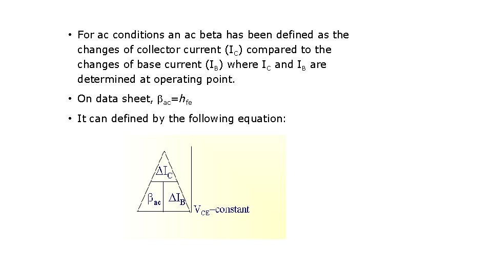  • For ac conditions an ac beta has been defined as the changes