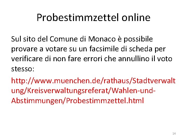 Probestimmzettel online Sul sito del Comune di Monaco è possibile provare a votare su