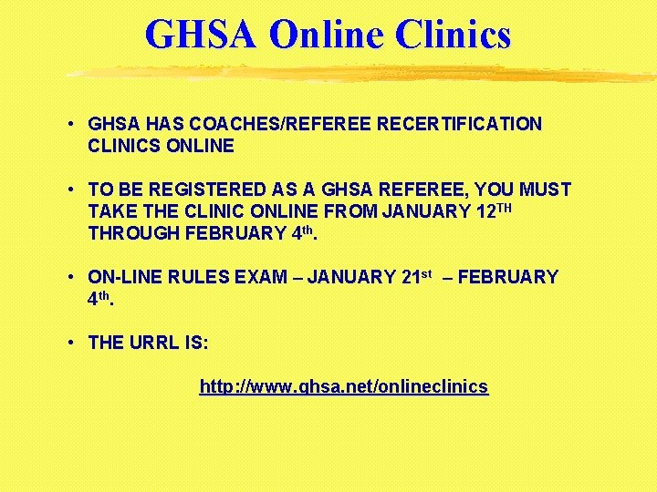 GHSA Online Clinics • GHSA HAS COACHES/REFEREE RECERTIFICATION CLINICS ONLINE • TO BE REGISTERED