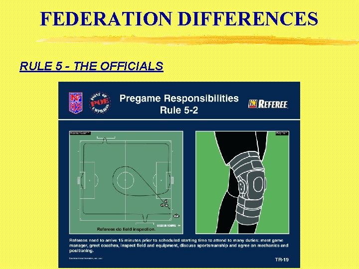 FEDERATION DIFFERENCES RULE 5 - THE OFFICIALS 