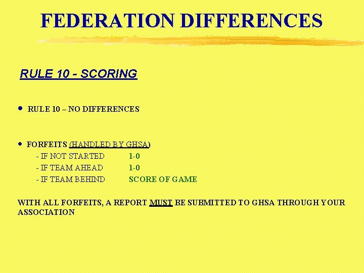 FEDERATION DIFFERENCES RULE 10 - SCORING · · RULE 10 – NO DIFFERENCES FORFEITS