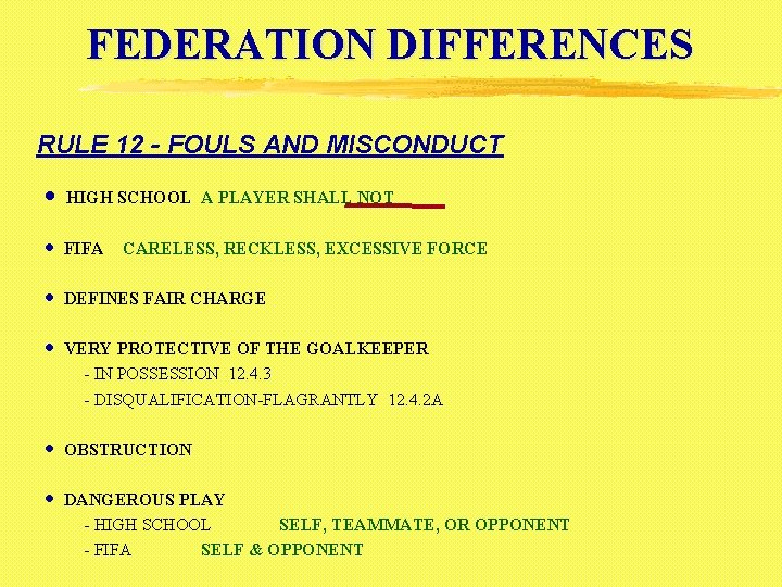 FEDERATION DIFFERENCES RULE 12 - FOULS AND MISCONDUCT · HIGH SCHOOL A PLAYER SHALL