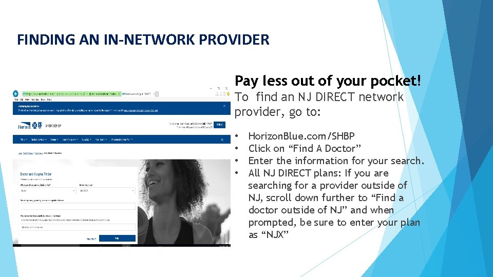 FINDING AN IN-NETWORK PROVIDER Pay less out of your pocket! To find an NJ