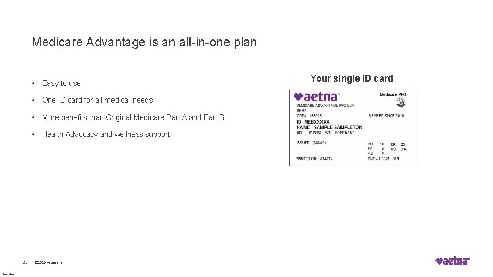 Medicare Advantage is an all-in-one plan • Easy to use • One ID card