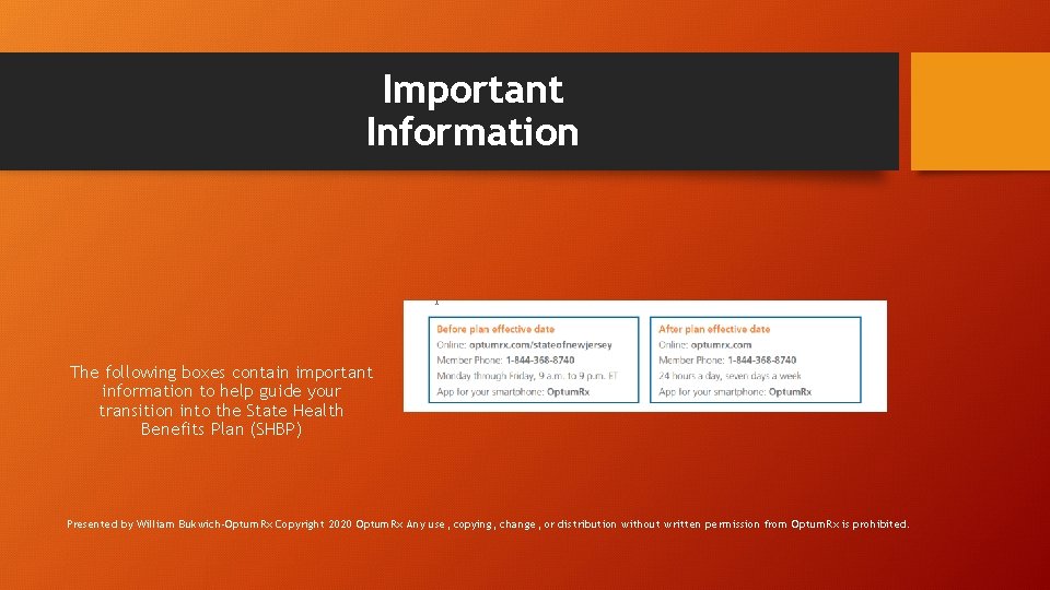 Important Information The following boxes contain important information to help guide your transition into