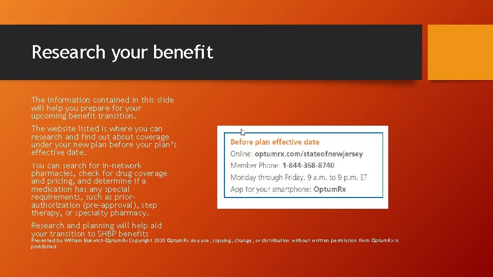 Research your benefit The information contained in this slide will help you prepare for