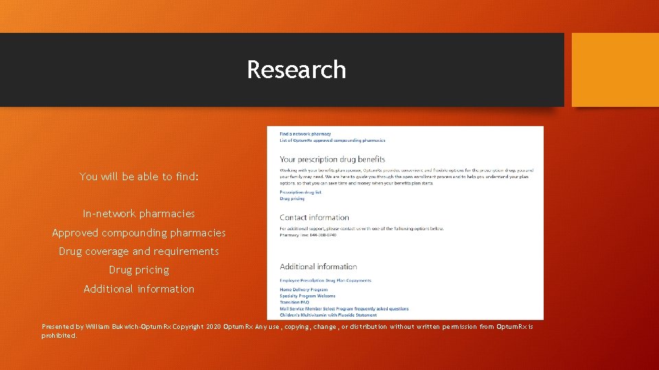 Research You will be able to find: In-network pharmacies Approved compounding pharmacies Drug coverage