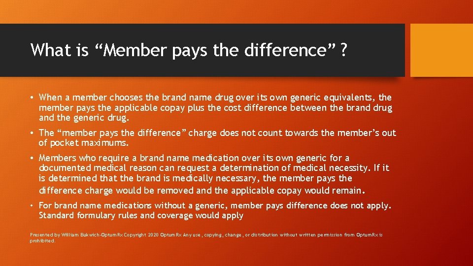 What is “Member pays the difference” ? • When a member chooses the brand