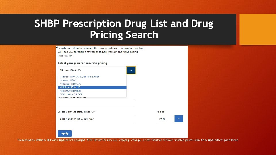 SHBP Prescription Drug List and Drug Pricing Search Presented by William Bukwich-Optum. Rx Copyright