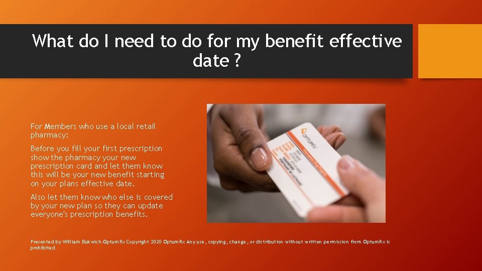 What do I need to do for my benefit effective date ? For Members