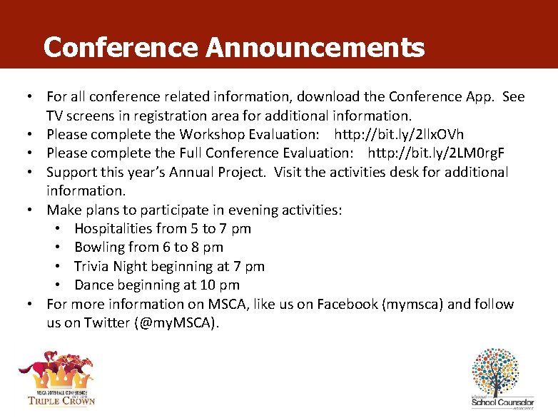 Conference Announcements • For all conference related information, download the Conference App. See TV