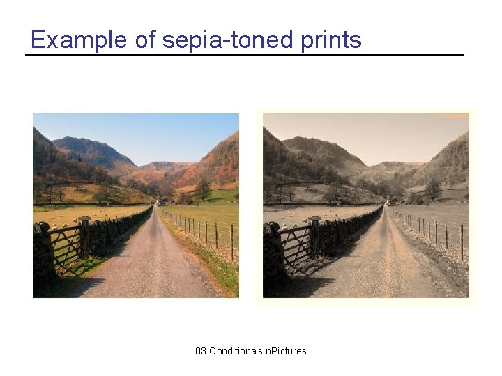 Example of sepia-toned prints 03 -Conditionals. In. Pictures 
