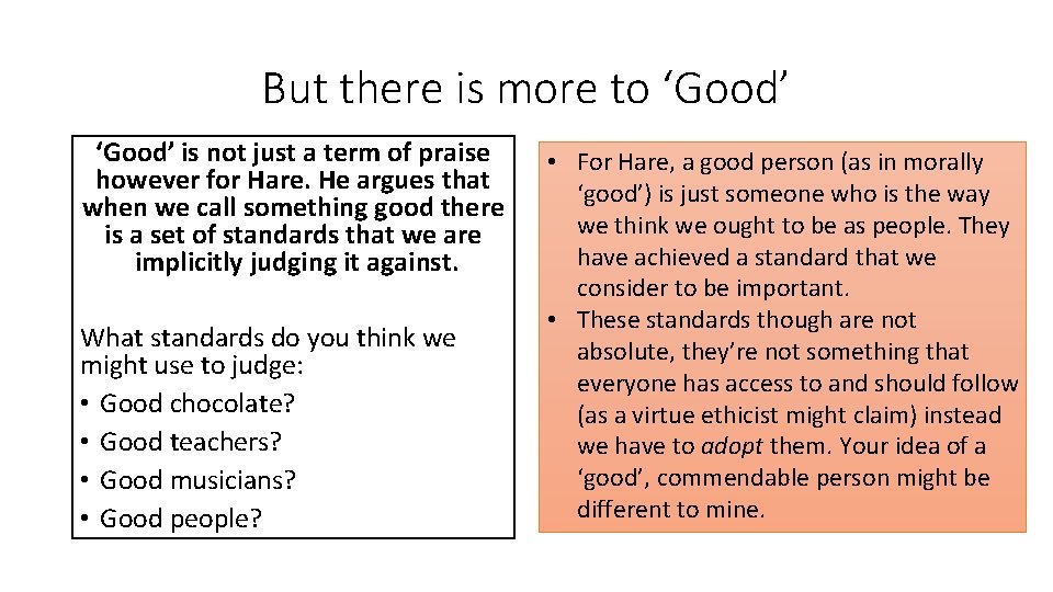 But there is more to ‘Good’ is not just a term of praise however