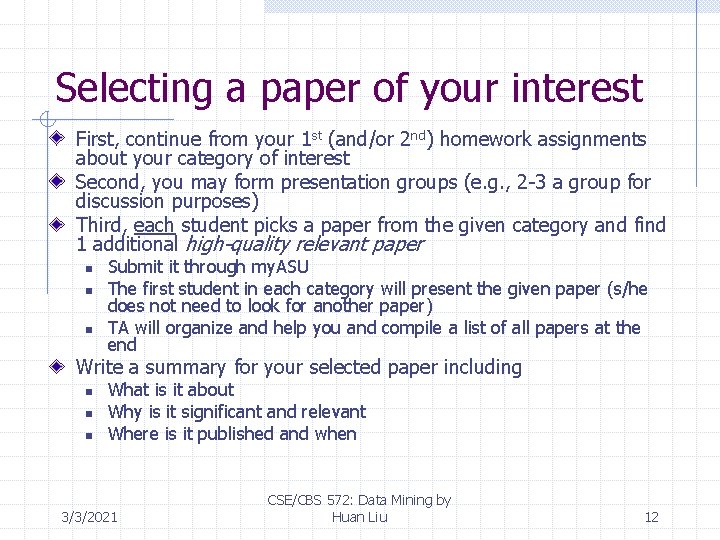 Selecting a paper of your interest First, continue from your 1 st (and/or 2