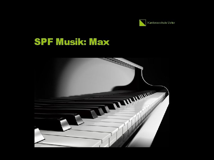 Kantonsschule Uster SPF Musik: Max 