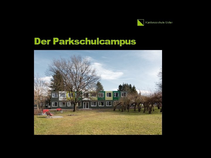 Kantonsschule Uster Der Parkschulcampus 3. 