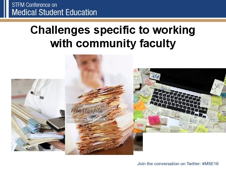 Challenges specific to working with community faculty 