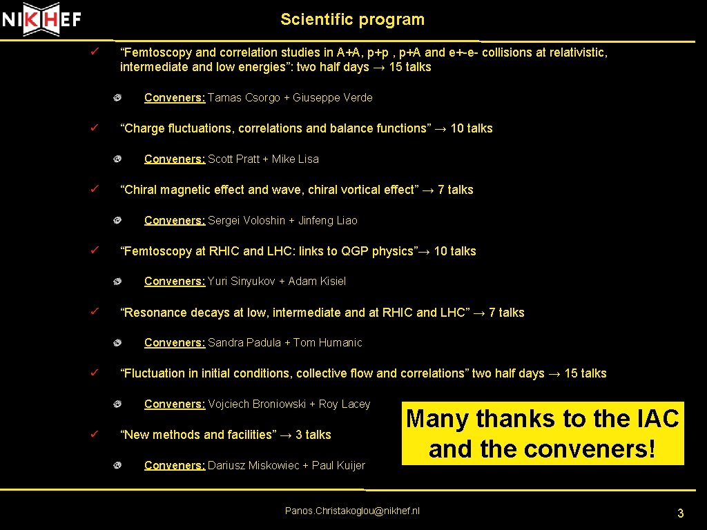 Scientific program “Femtoscopy and correlation studies in A+A, p+p , p+A and e+-e- collisions