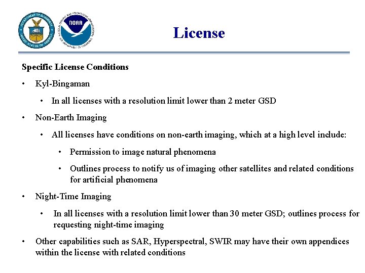 License Specific License Conditions • Kyl-Bingaman • In all licenses with a resolution limit