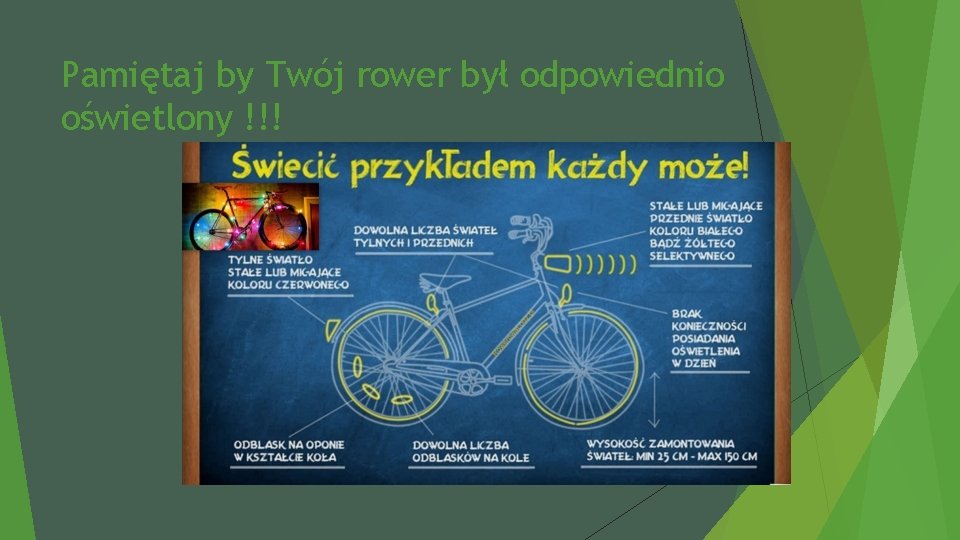 Pamiętaj by Twój rower był odpowiednio oświetlony !!! 