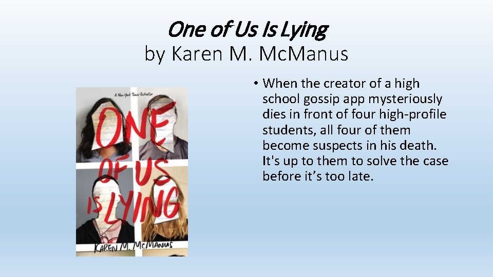 One of Us Is Lying by Karen M. Mc. Manus • When the creator