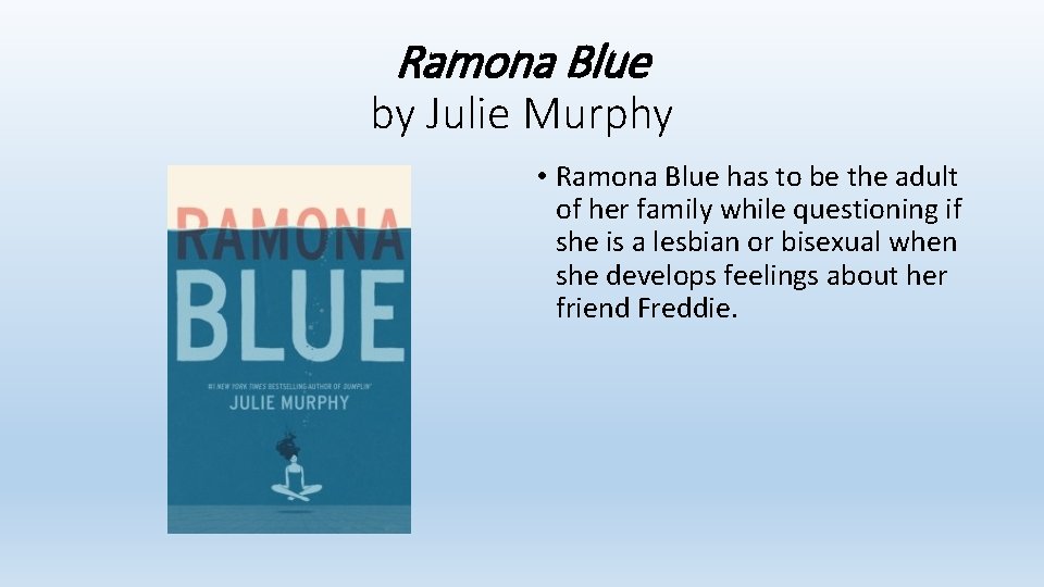 Ramona Blue by Julie Murphy • Ramona Blue has to be the adult of