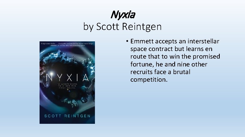 Nyxia by Scott Reintgen • Emmett accepts an interstellar space contract but learns en