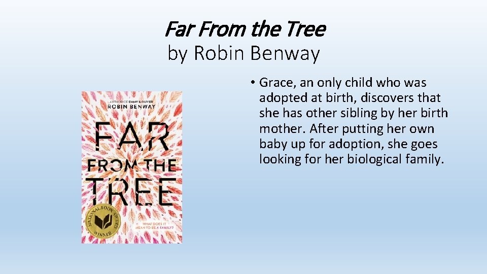 Far From the Tree by Robin Benway • Grace, an only child who was
